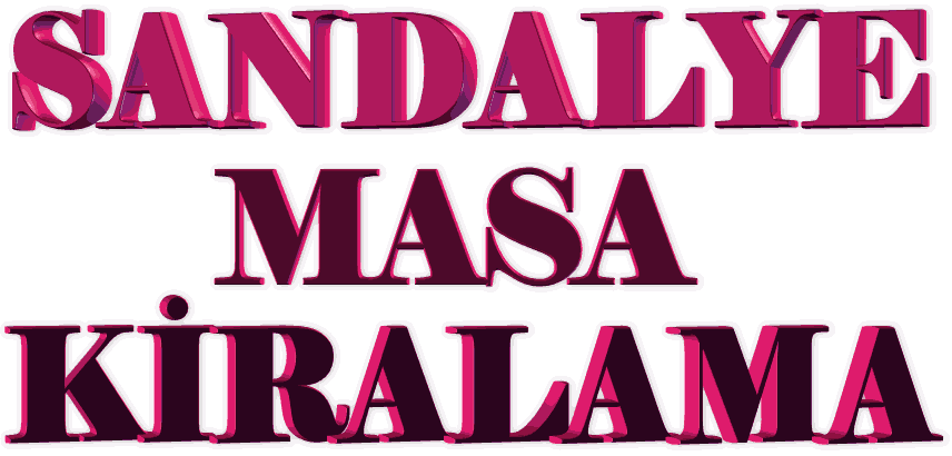 Konya sandalye masa kiralama fiyatlar